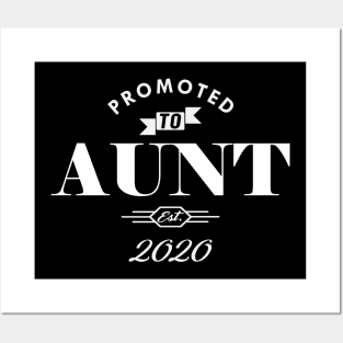 New Aunt - Promoted to Aunt est. 2020 Posters and Art